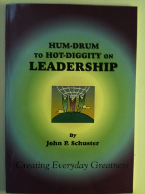 Hum-Drum to Hot-Diggity: Creating Everyday Greatness in the World of Work